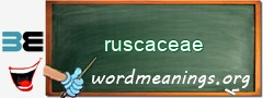 WordMeaning blackboard for ruscaceae